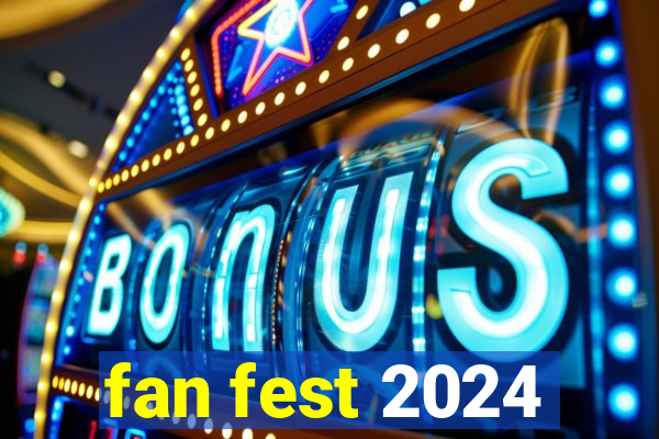 fan fest 2024